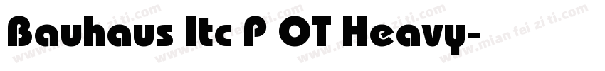 Bauhaus Itc P OT Heavy字体转换